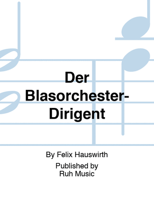 Der Blasorchester-Dirigent