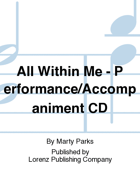 All Within Me - Performance/Accompaniment CD