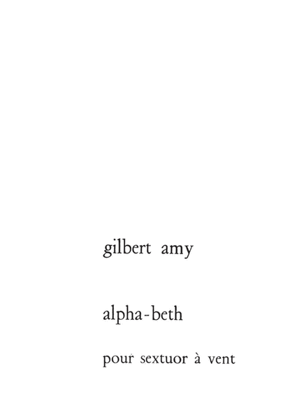Gilbert Amy: Alpha-beth