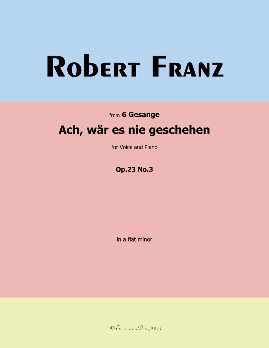 Ach, war es nie geschehen, by Robert Franz, in a flat minor Voice scores gallery preview page 1