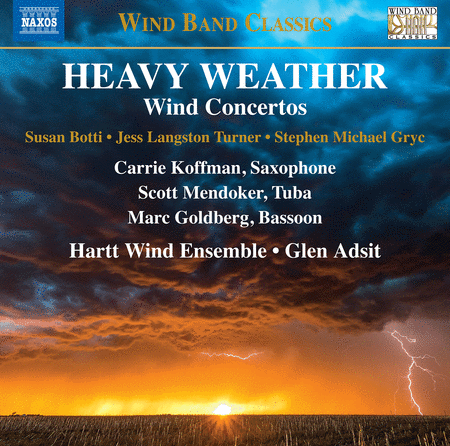 Botti, Gryc, & Turner: Heavy Weather - Wind Concertos