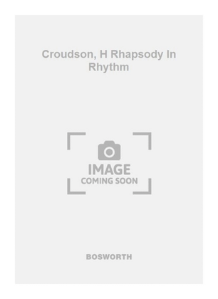 Book cover for Croudson, H Rhapsody In Rhythm