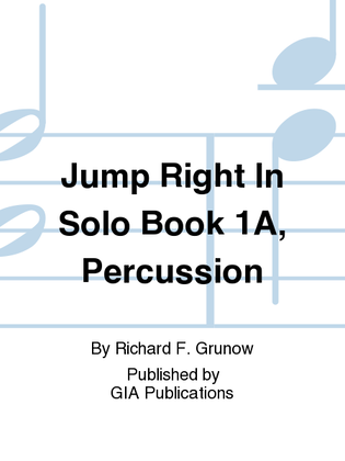 Jump Right In: Solo Book 1A - Percussion