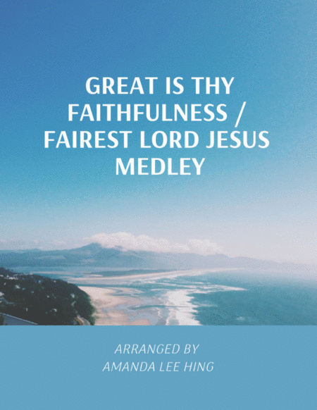 Great Is Thy Faithfulness / Fairest Lord Jesus Medley (for solo piano) image number null