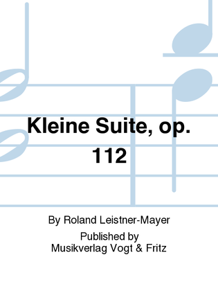 Kleine Suite, op. 112