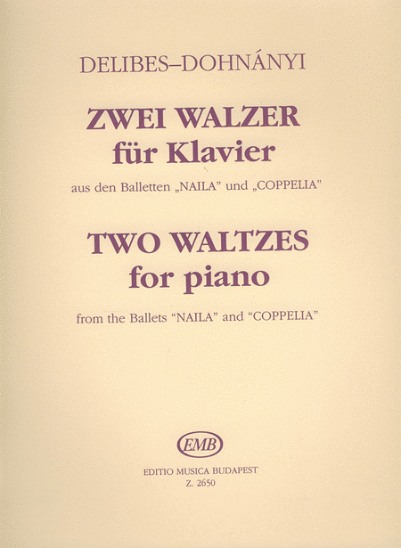 Zwei Waltzer aus den Balletten Naila und Coppeli