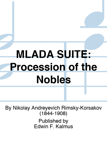 MLADA SUITE: Procession of the Nobles
