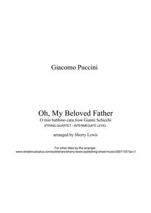 OH, MY BELOVED FATHER - O mio babbino caro - String Quartet, Intermediate Level for 2 violins, viol