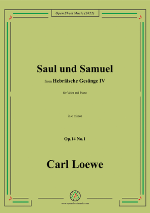 Loewe-Saul und Samuel,in e minor,Op.14 No.1,from Hebräische Gesänge IV,for Voice and Piano