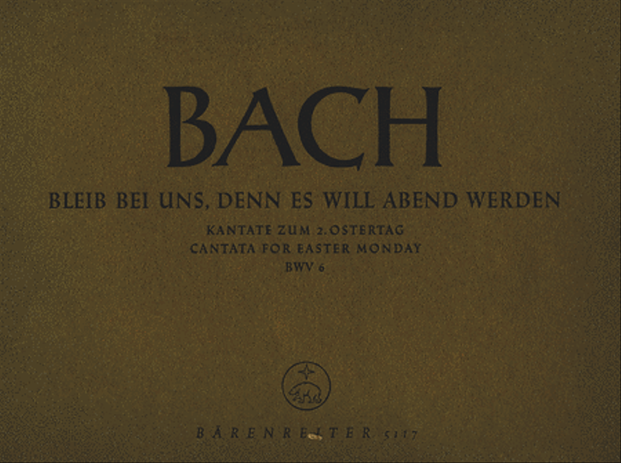 Bleib bei uns, denn es will Abend werden, BWV 6