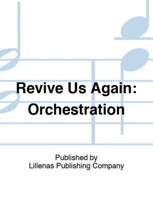 Revive Us Again: Orchestration