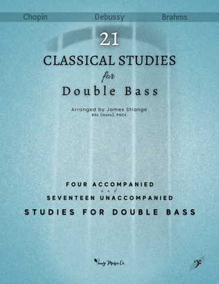 Twenty One Classical Studies for Double Bass: Four Accompanied and Seventeen Unaccompanied Studies f