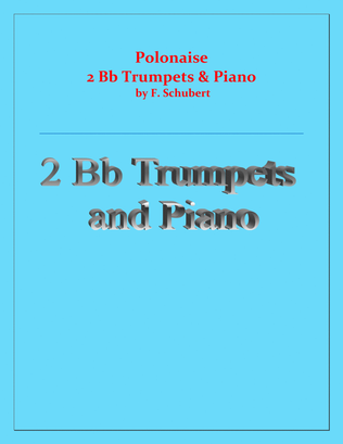 Polonaise - F.Schubert - 2 Bb Trumpets and Piano - Advanced Intermediate