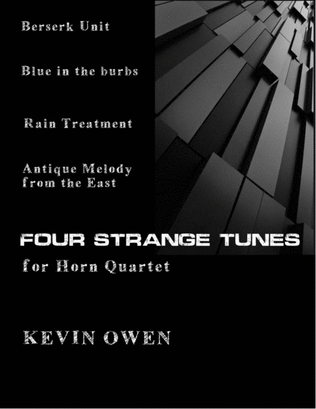 Four Strange Tunes for Horn Quartet