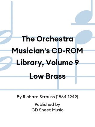 The Orchestra Musician's CD-ROM Library, Volume 9 Low Brass