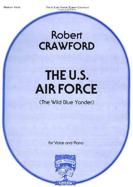 U. S. Air Force, The (The Wild Blue Yonder)