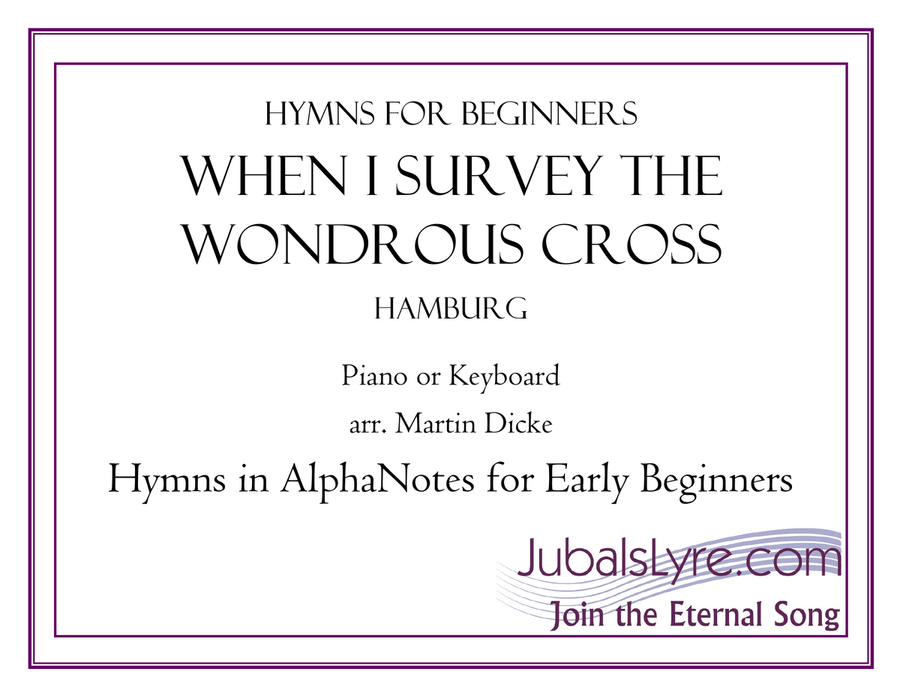 When I Survey the Wondrous Cross (Hymns for Beginners) Piano Method scores gallery preview page 1