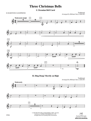 Three Christmas Bells (I. Ukranian Bell Carol, II. Ding Dong! Merrily on High, III. Jingle Bells): E-flat Baritone Saxophone