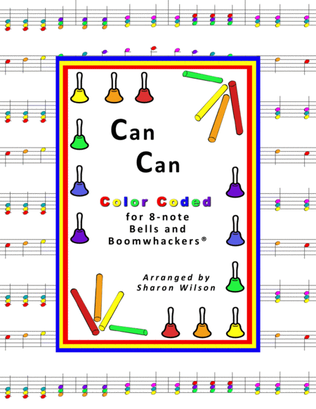 Book cover for “Can Can” for 8-note Bells and Boomwhackers® (with Color Coded Notes)