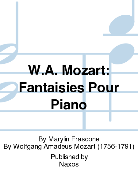 W.A. Mozart: Fantaisies Pour Piano