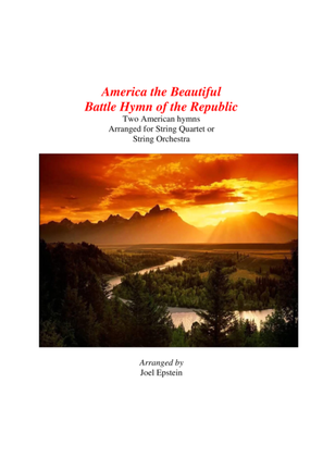America The Beautiful and Battle Hymn of the Republic for String Quartet or String Orchestra