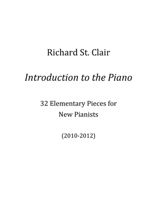 INTRODUCTION TO THE PIANO: 32 Elementary Pieces for New Pianists
