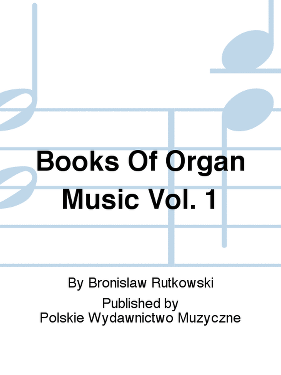 Books Of Organ Music Vol. 1