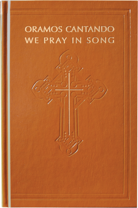 Oramos Cantando / We Pray in Song - Choir edition
