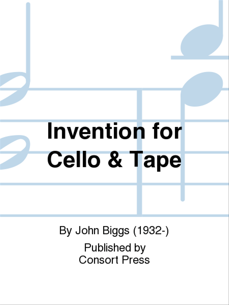 Invention for Cello & Tape by John Biggs Cello Solo - Sheet Music