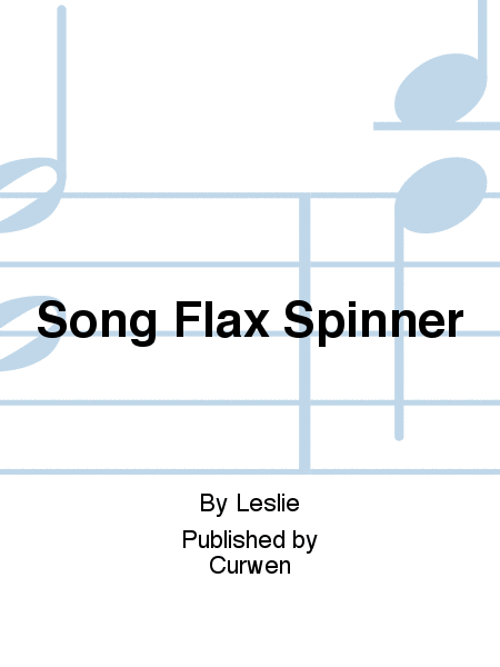 Song Flax Spinner