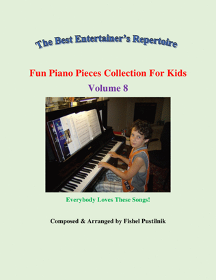 "Fun Piano Pieces Collection For Kids"-Volume 8