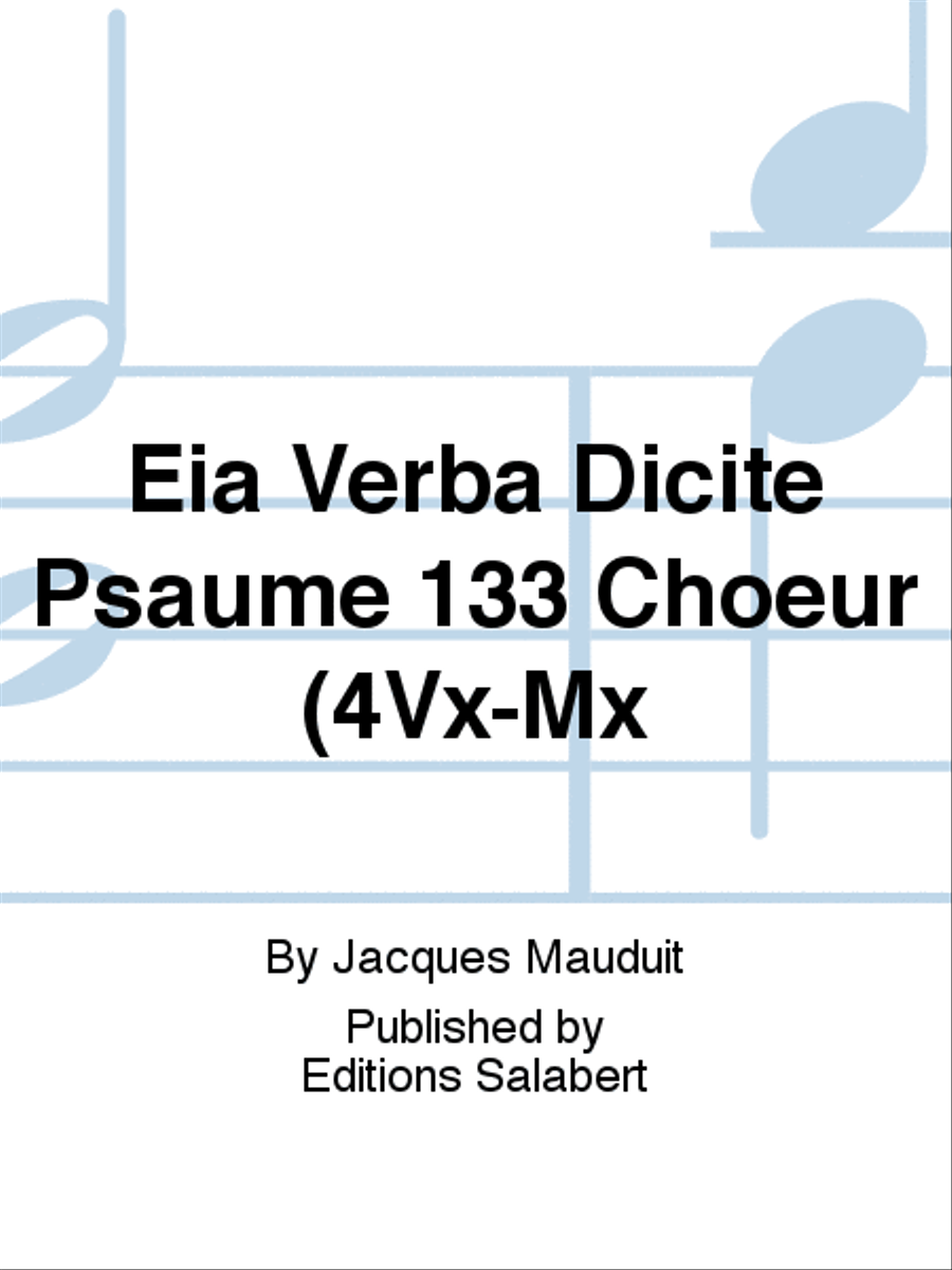 Eia Verba Dicite Psaume 133 Choeur (4Vx-Mx A Cappella scores gallery preview page 1