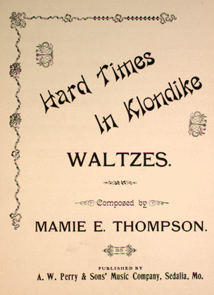 Hard Times in Klondike. Waltzes