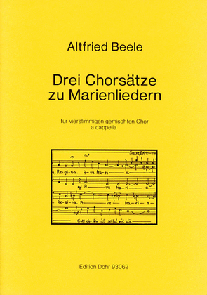 Drei Chorsätze zu Marienliedern für vierstimmigen gemischten Chor a cappella (1976/77)