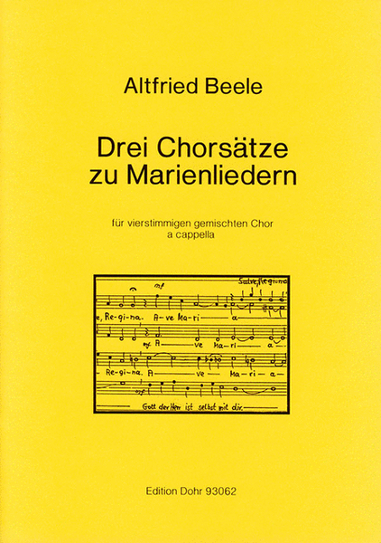 Drei Chorsätze zu Marienliedern für vierstimmigen gemischten Chor a cappella (1976/77)
