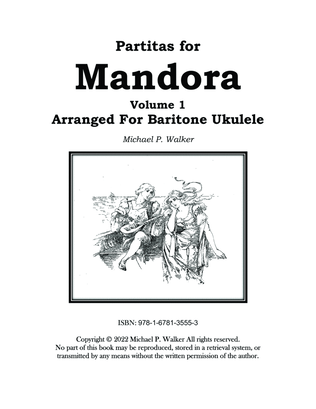 Partitas for Mandora: Volume 1 Arranged for Baritone Ukulele