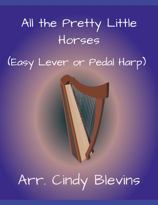 Book cover for All the Pretty Little Horses, Easy Harp (Lap Harp Friendly)