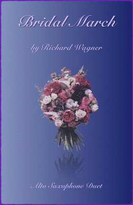 Book cover for Bridal March, "Here Comes The Bride", Alto Saxophone Duet
