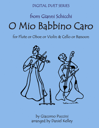 Book cover for O Mio Babbino Caro from Gianni Schicchi for Violin & Cello (or Flute or Oboe & Bassoon)