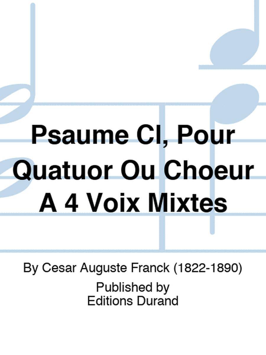 Psaume Cl, Pour Quatuor Ou Choeur A 4 Voix Mixtes