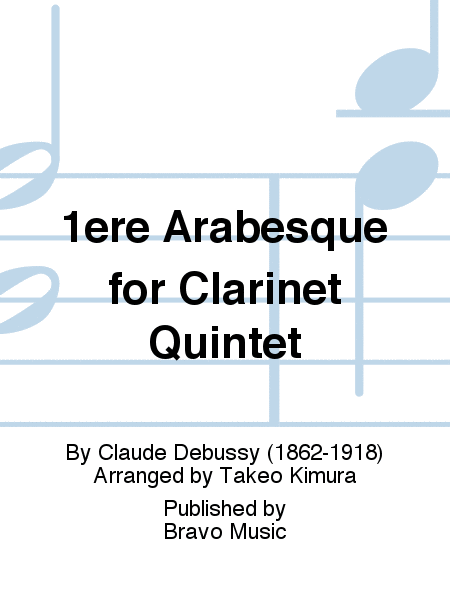 1ere Arabesque for Clarinet Quintet