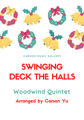Book cover for Swinging Deck the Halls - for Saxophone Quartet (SATB) arr. Carson Yu