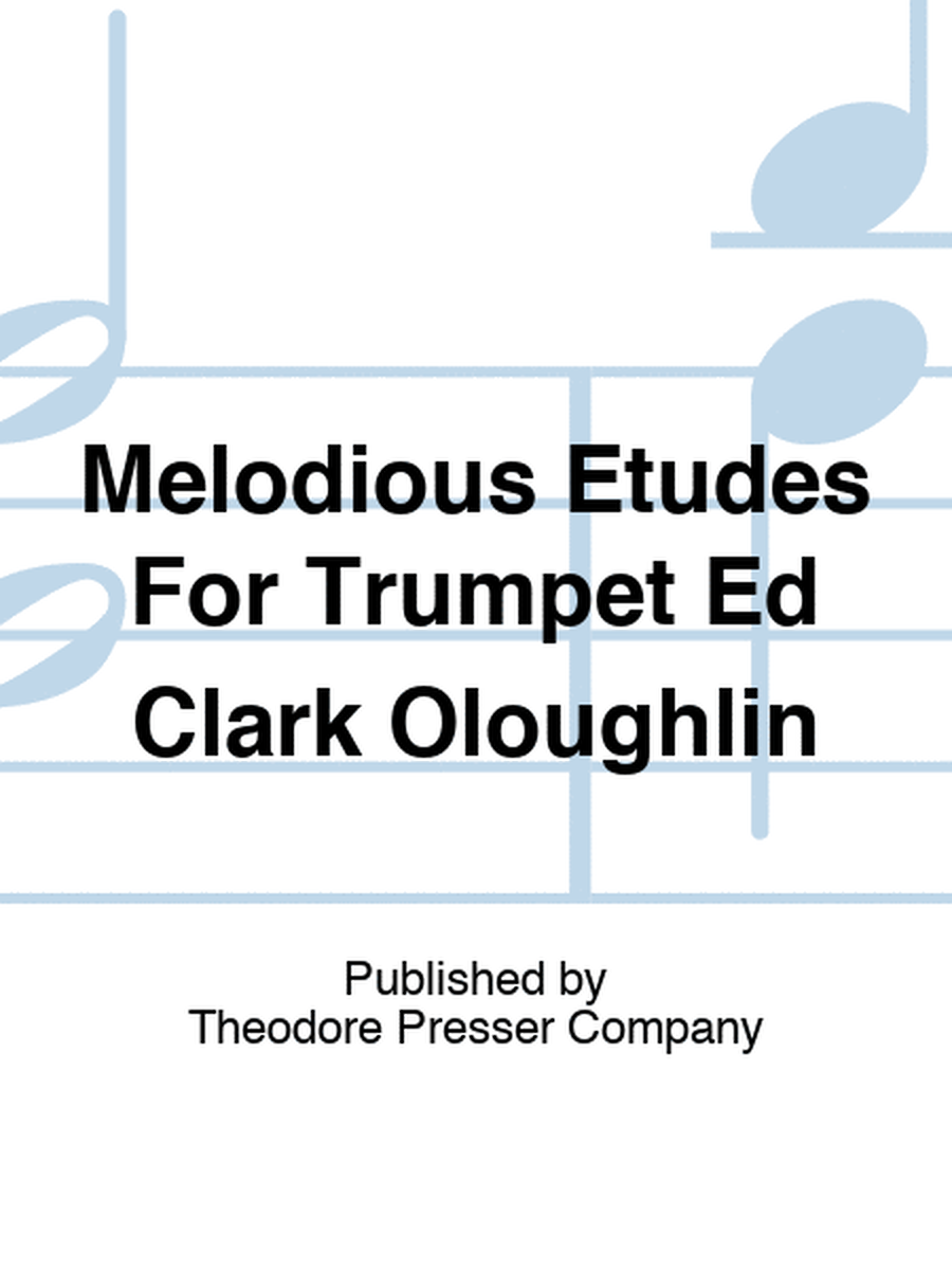 Melodious Etudes For Trumpet Ed Clark Oloughlin