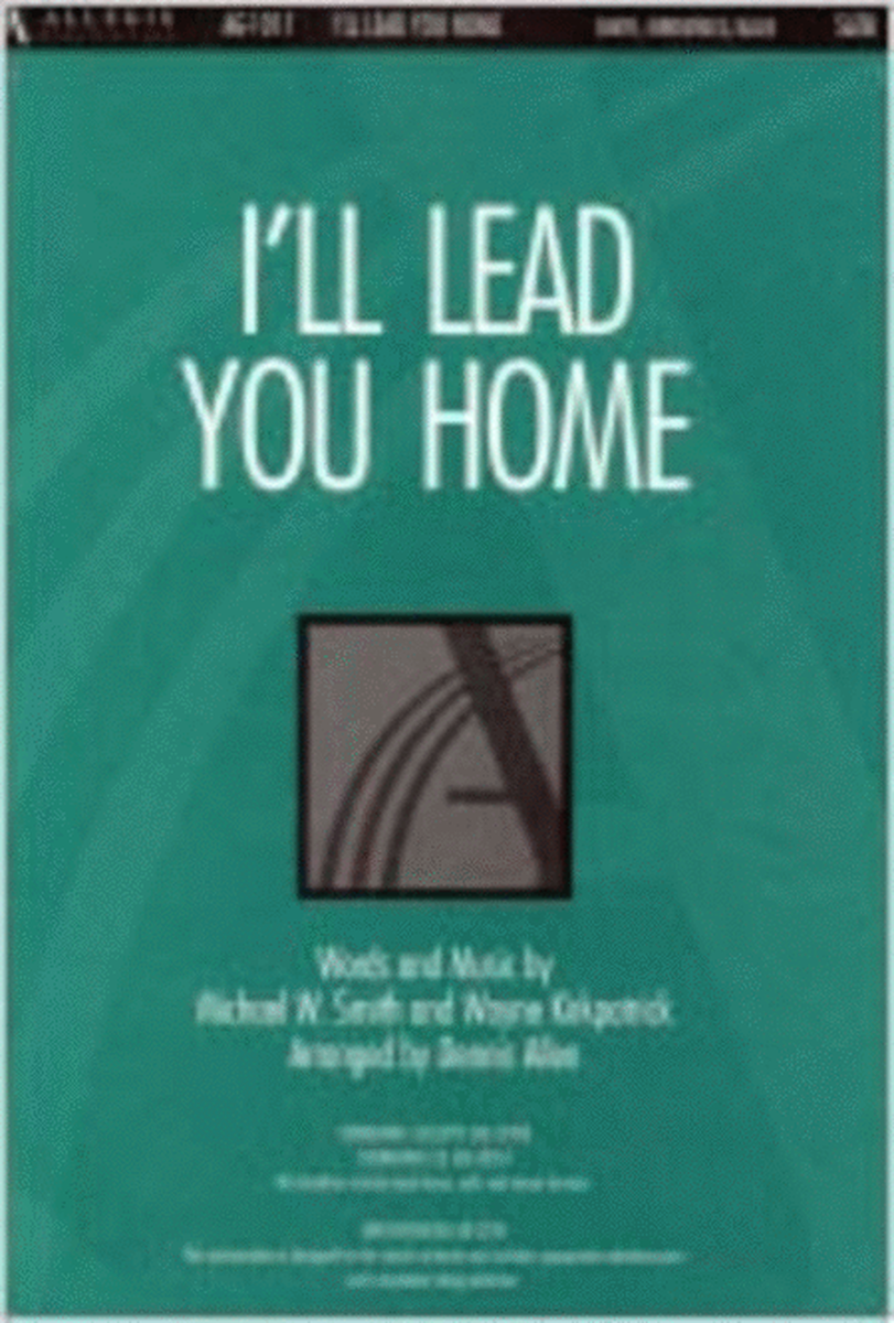 I'll Lead You Home/Shine On Us (Allegis Choraltrax CD #5)