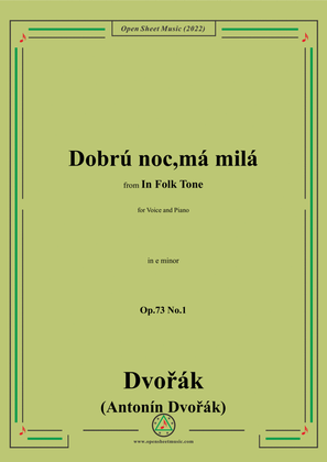 Dvořák-Dobrú noc,má milá,in e minor,Op.73 No.1,from In Folk Tone,for Voice and Piano