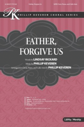 Father, Forgive Us - Anthem