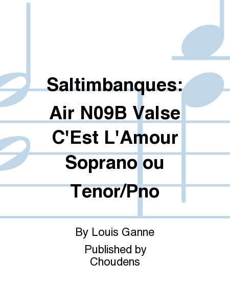 Saltimbanques: Air N09B Valse C'Est L'Amour Soprano ou Tenor/Pno