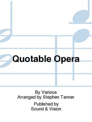 Quotable Opera