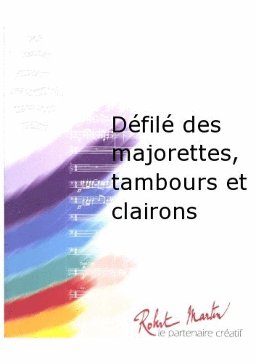 Defile des Majorettes, Tambours et Clairons