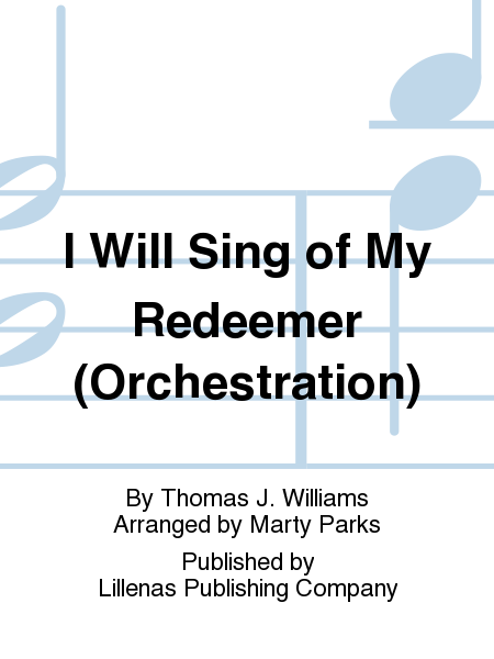 I Will Sing of My Redeemer (Orchestration)